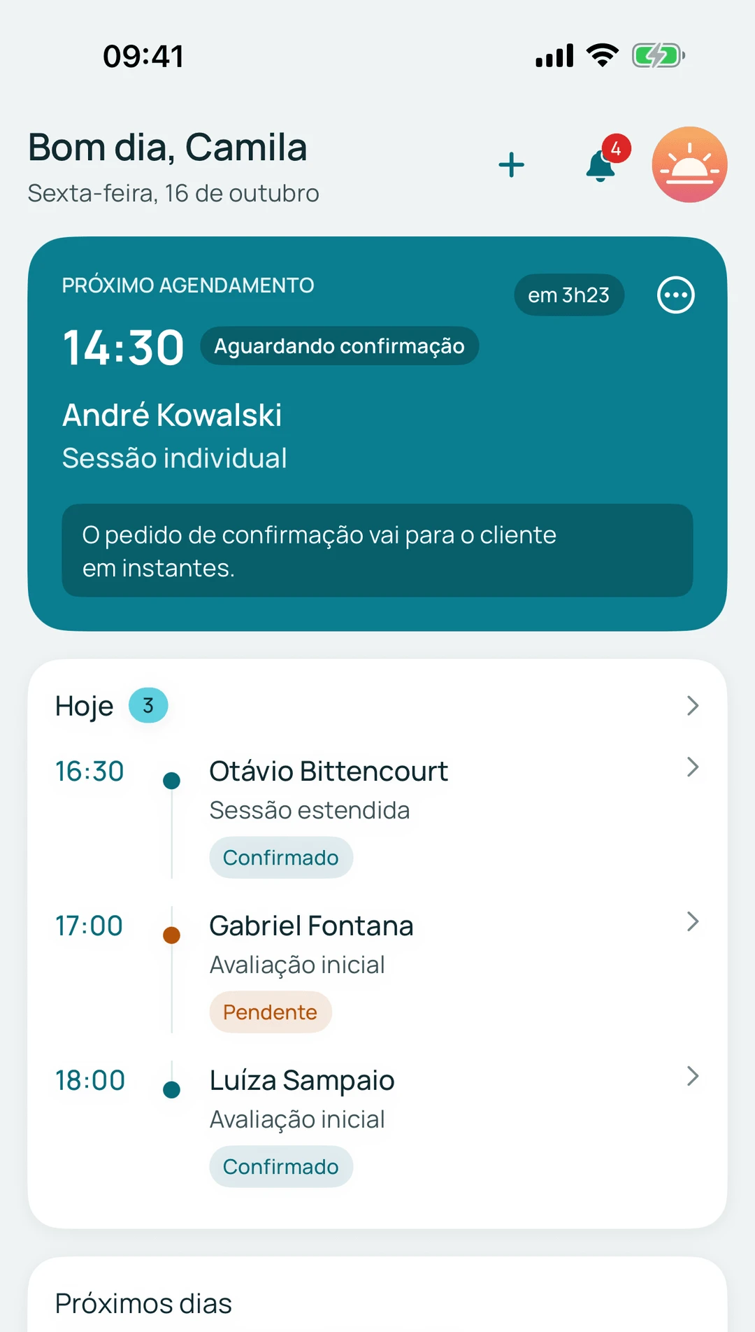 Tela inicial do app: o próximo agendamento em destaque com cliente, serviço e quanto falta, e abaixo os horários seguintes do dia com o status de cada um.
